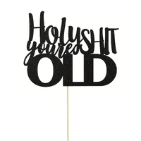 Holy Shit You're Old Paper Card Cake Topper